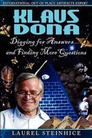 Klaus Dona: Digging for Answers...and Finding More Questions 0983000301 Book Cover