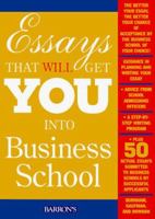 Essays That Will Get You into Business School (Barron's Essays That Will Get You Into Business School) 0764106139 Book Cover