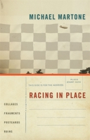 Racing in Place: Collages, Fragments, Postcards, Ruins 0820330396 Book Cover