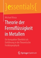 Theorie Der Fermiflüssigkeit in Metallen: Ein Kompakter Überblick ALS Einführung in Die Theoretische Festkörperphysik 3658238321 Book Cover