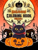 Cats Halloween Coloring Book For Kids: Halloween Designs Including Witches, Cats, Ghosts, Pumpkins, Haunted Houses, and More | Perfect Halloween Gift for Kids | Fun for All Ages B08HTKBR38 Book Cover