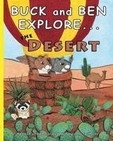 Buck and Ben Explore the Desert 0984370528 Book Cover