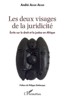 Les deux visages de la juridicité: Écrits sur le droit et la justice en Afrique (French Edition) 2343213070 Book Cover