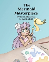 The Mermaid Masterpiece 047369770X Book Cover