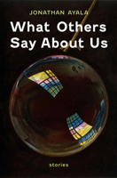 What Others Say About Us: Stories (Camino del Sol) 0816557896 Book Cover