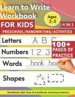 Learn to write letters, numbers, words workbook for kids: my first learn to write workbook practice with pen control | 100+pages to learn writing and drawing B08XL9QYGY Book Cover