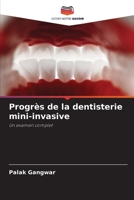 Progrès de la dentisterie mini-invasive (French Edition) 620237649X Book Cover