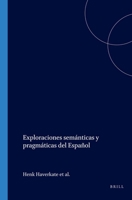 Exploraciones semánticas y pragmáticas del Español (Foro Hispánico) (Spanish Edition) 9051833393 Book Cover