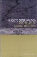Guide to Deterioration and Failure of Building Materials 0727731726 Book Cover