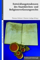 Entwicklungstendenzen Des Staatskirchen- Und Religionsverfassungsrechts: Ausgewählte Begrifflich-Systematische, Historische, Gegenwartsbezogene Und Bi 3506776339 Book Cover