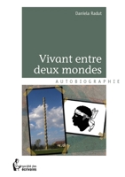 Vivant entre deux mondes (French Edition) 2342010591 Book Cover