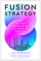 Fusion Strategy: How Real-Time Data and AI Will Power the Industrial Future 164782625X Book Cover
