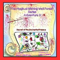 The Magical Wishing Well Forest Series: Adventure 2 Secret of Enchanted Palace 1413492681 Book Cover