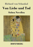 Von Liebe und Tod: Sieben Novellen (German Edition) 3743734249 Book Cover
