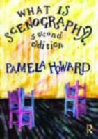 What is Scenography? (Theatre Concepts) (Theatre Production Studies) 0415100852 Book Cover