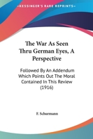The War as Seen Thru German Eyes 1104407752 Book Cover