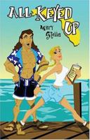 All Keyed Up 1932815082 Book Cover