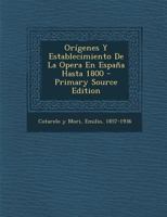 Or�genes Y Establecimiento De La Opera En Espa�a Hasta 1800 1019315636 Book Cover