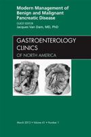 Modern Management of Benign and Malignant Pancreatic Disease, an Issue of Gastroenterology Clinics 1455738638 Book Cover