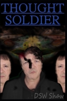 Thought Soldier: The Infinite Parallel B0CHGGXTZB Book Cover