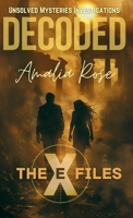 Decoded (The Ex-Files - Unsolved Mysteries Investigations) 097564226X Book Cover