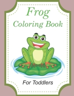 Frog Coloring Book For Toddlers: Helps prevent bleeding B0CHKZ84HT Book Cover