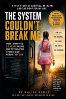 The system couldn’t break me B0H7BFBH88 Book Cover