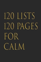 A 52 lists for calm journal: Journaling motivation for Soothing Anxiety and Creating a happy Life 120 pages 165460934X Book Cover