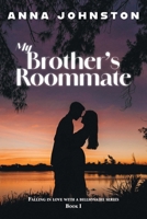 My Brother's Roommate (Falling in Love with a Billionaire) 1038320194 Book Cover