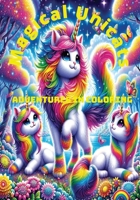 Magical Unicats: Adventures in Coloring: Coloring book of unicats for ages 4-8 B0CPM7BFP4 Book Cover
