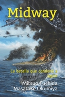 Midway: La batalla que condenó a Japón B0892DHPW6 Book Cover