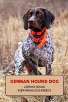 German Hound Dog: German Hound Everything Dog Breeds: German Hound Everything Dog Breeds B09DJCW6W3 Book Cover