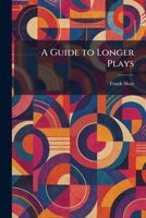 A Guide to Longer Plays 1025697030 Book Cover