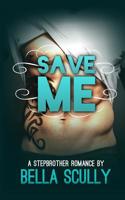 Save Me: a Stepbrother Romance 151464309X Book Cover