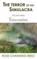 The Terror of the Simulacra: Volume Three: Evisceration 1940514088 Book Cover