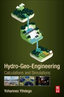 Hydro-Geo-Engineering: Calculations and Simulations 0128139668 Book Cover