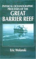 Physical Oceanographic Processes of the Great Barrier Reef 0849380472 Book Cover