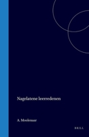Nagelatene leerredenen (Dutch Edition) 9004576568 Book Cover