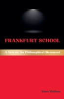 Frankfurt School: A Note on the Philosophical Movement (Western Philosophical Schools) B0GG9QD6T3 Book Cover
