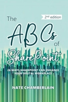 The ABCs of SharePoint: 26 ways SharePoint can enhance your digital workplace, 2nd edition B0CHKY19TH Book Cover