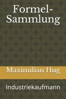 Formel-Sammlung: Industriekaufmann B09B5L85FS Book Cover