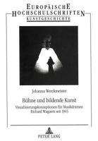 Buehne Und Bildende Kunst: Visualisierungskonzeptionen Fuer Musikdramen Richard Wagners Seit 1945 3631311818 Book Cover