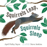 Squirrels Leap, Squirrels Sleep 1665980516 Book Cover
