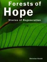 Forests of Hope: Stories of Regeneration 0865713782 Book Cover