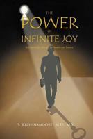 The Power of Infinite Joy: Self-knowledge through Spirituality and Science 1948556456 Book Cover