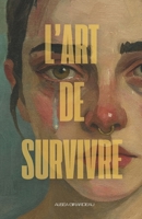 L'art de survivre (French Edition) B0GHS8VR2R Book Cover