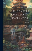 Étude Sur La Race Man Du Haut Tonkin 1022585894 Book Cover