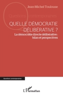 Quelle démocratie délibérative ?: La démocratie directe délibérative : bilan et perspectives (Questions Contemporaines) (French Edition) 2140284054 Book Cover