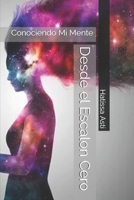 Desde el Escalon Cero: Conociendo Mi Mente (Desde el escalón Cero) B08PM2QKJ5 Book Cover