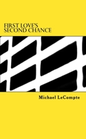 First Love's Second Chance 1532700288 Book Cover